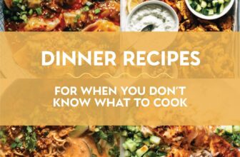 32 Dinner Recipes For When You Don’t Know Wh...